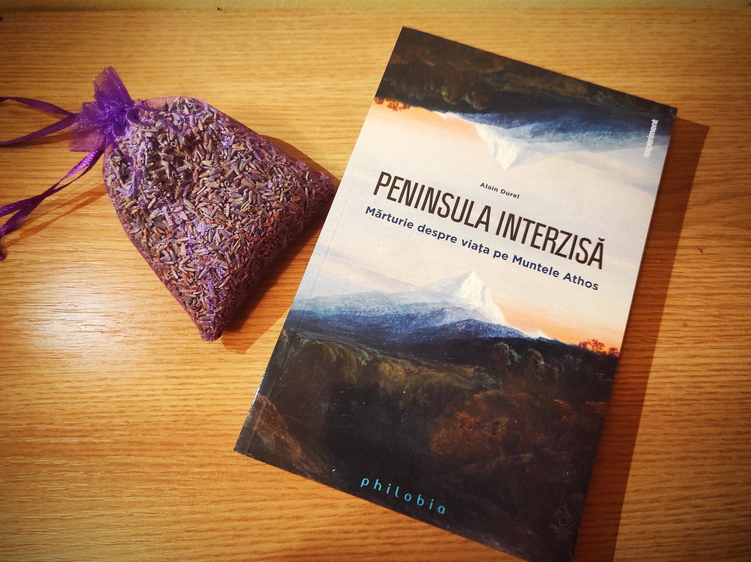 „Peninsula Interzisă. Mărturie despre viața pe Muntele Athos”, de Alain Durel