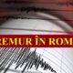 Un cutremur semnificativ s-a produs în România în această dimineață
