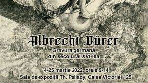 Bucureștiul în luna culturii. Albrecht Durer, expoziție de gravură germană sec. al XVI-lea deschisă între 4 - 25 martie