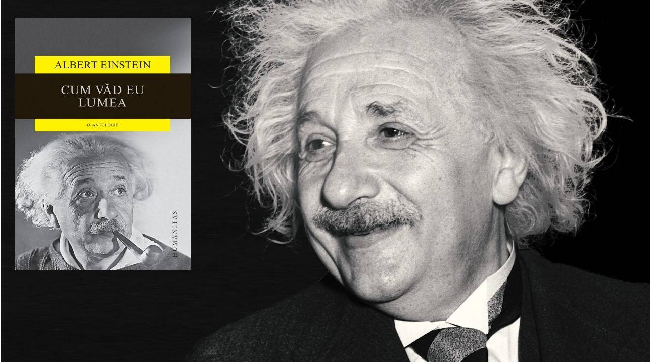 Motive să citești cartea lui Albert Einstein „Cum văd eu lumea”