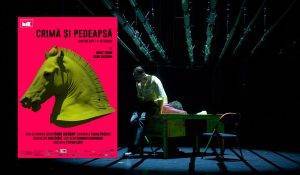 Spectacol de teatru „Crimă și pedeapsă” după Dostoievski în regia lui Radu Iacoban la Teatrul Mic din București
