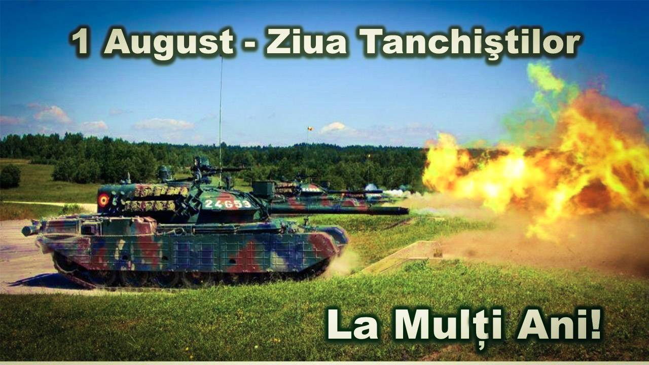 Pe 1 august sărbătorim Ziua Tanchiștilor