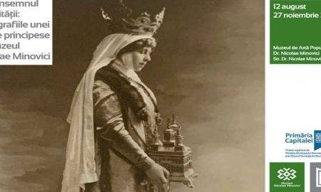 Expoziția „Sub însemnul regalității: Fotografiile unei tinere principese”, la Muzeul „Nicolae Minovici”