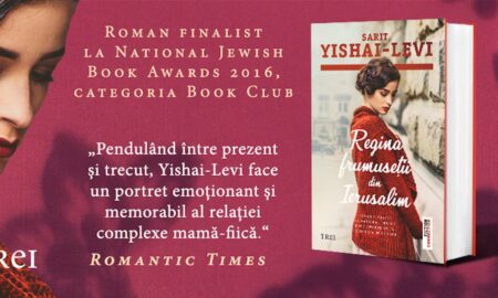 Regina frumuseții din Ierusalim de Sarit Yishai-Levi, un roman despre dragoste și iertare în fascinantul Oraș Sfânt