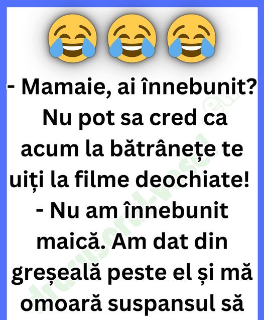 Bancul zilei: Nepotul uimit de bunica care se uită la filme deochiate!