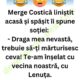 Draga mea, trebuie să-ți mărturisesc ceva