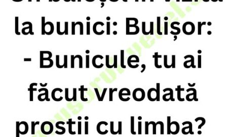 Tataie ai facut vreodata prostii cu limba?