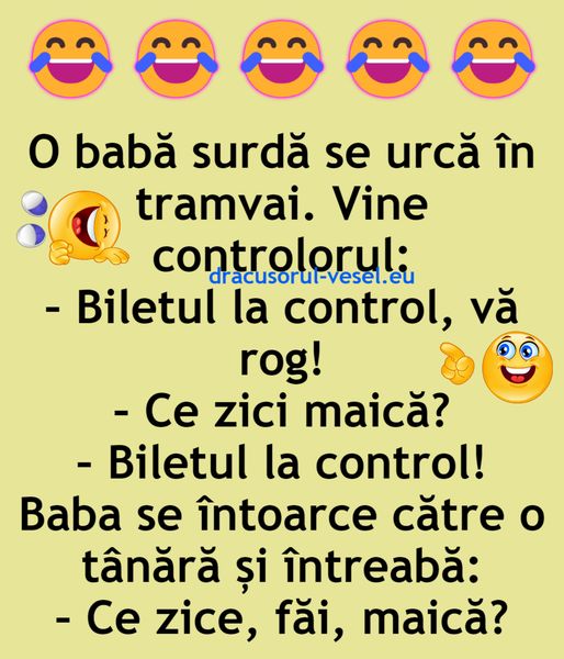 O babă surdă se urcă în tramvai.